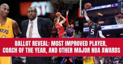 Ballot Reveal: Most Improved Player, Coach of the Year, and Other Major NBA Awards 